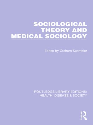 cover image of Sociological Theory and Medical Sociology